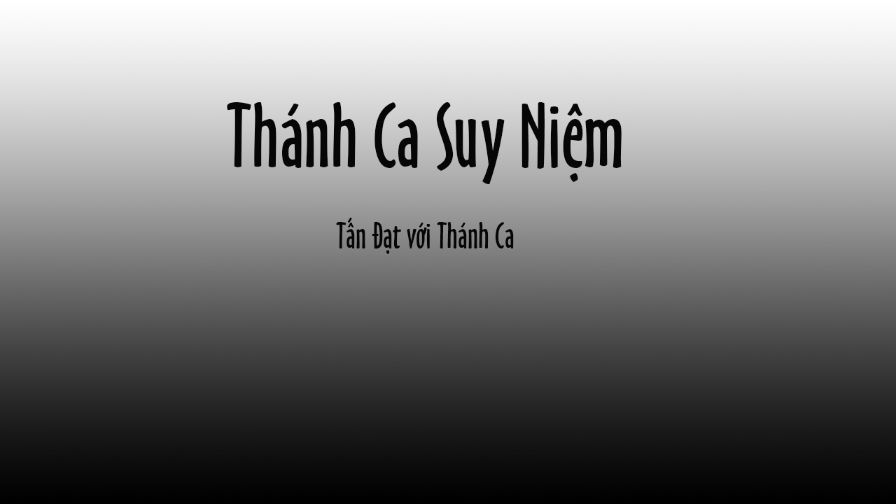 Mong Chẳng Còn Gì  – Lm. Quang Uy – Cs. Tấn Đạt